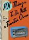 [101 Things to do with... 01] • 101 Things to Do with a Toaster Oven